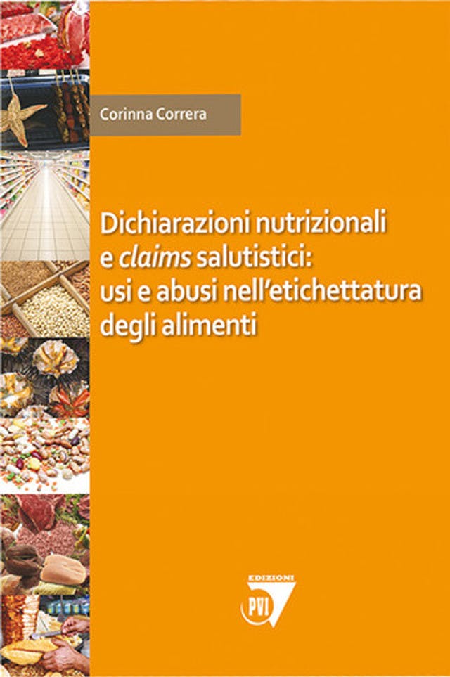 Dichiarazioni nutrizionali e claims salutistici: usi e abusi nell’etichettatura degli alimenti