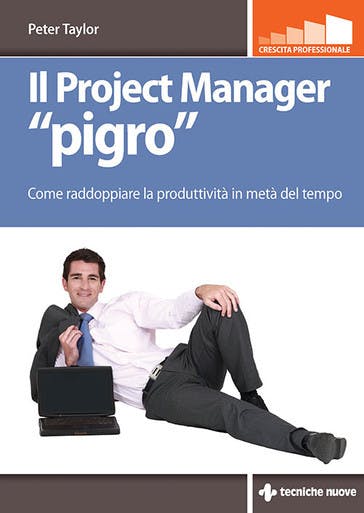 Immagine copertina Il Project Manager "pigro"
