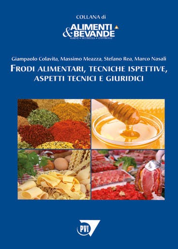 Immagine copertina Frodi alimentari, tecniche ispettive, aspetti tecnici e giuridici
