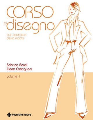 Immagine copertina Corso di disegno per operatori della moda - Volume 1