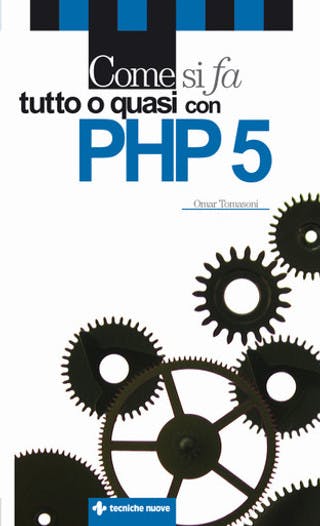 Immagine copertina Come si fa tutto o quasi con PHP 5