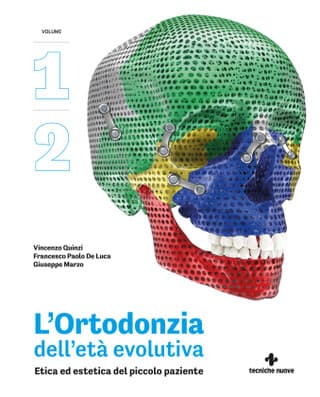 Immagine copertina L’Ortodonzia dell’età evolutiva - Etica ed estetica del piccolo paziente