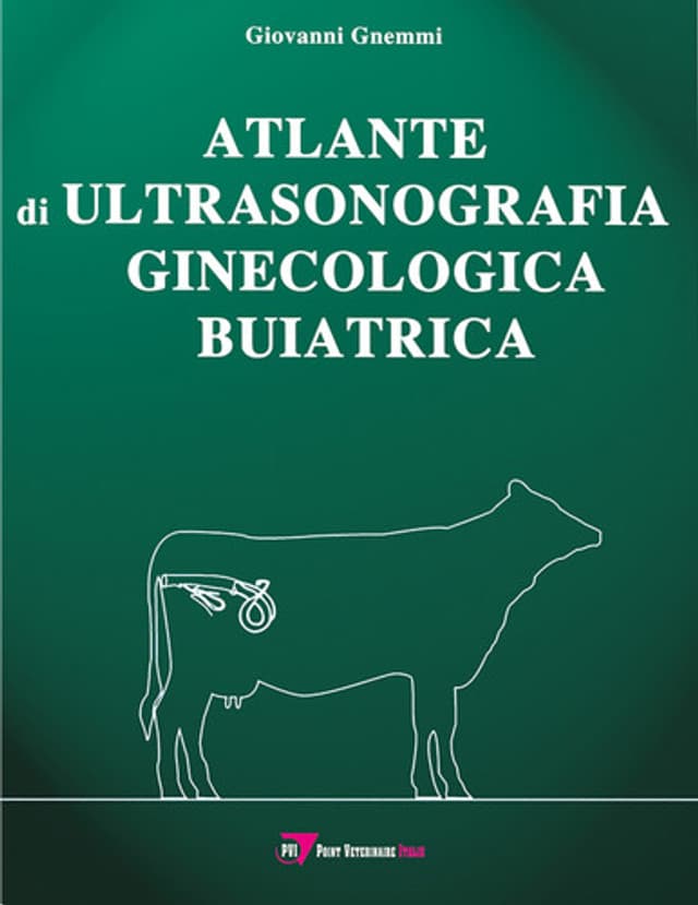 Atlante di ultrasonografia ginecologica buiatrica