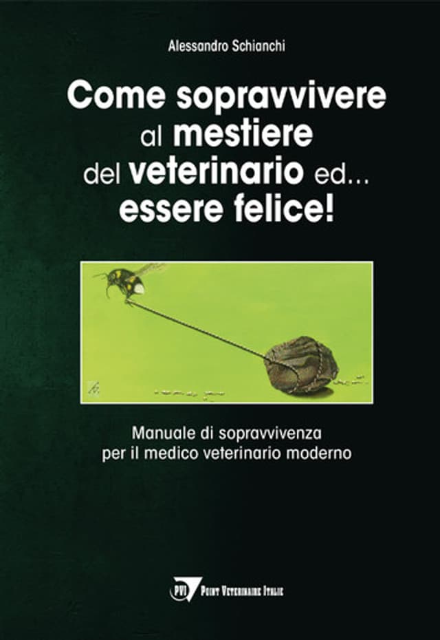 Come sopravvivere al mestiere del veterinario ed… essere felice!
