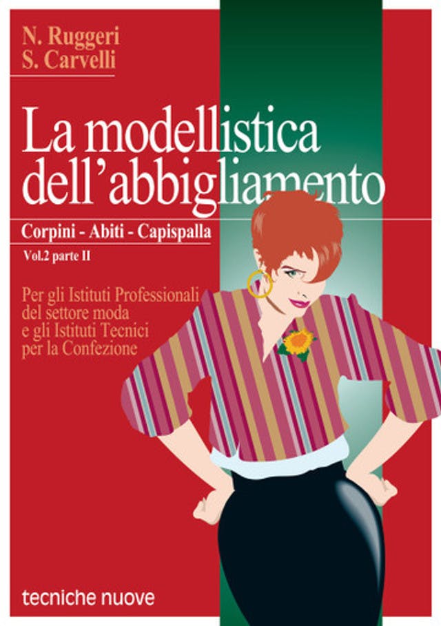 La modellistica dell’abbigliamento. Corpini, abiti, capispalla Vol. 2 Parte II