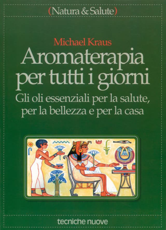 Aromaterapia per tutti i giorni