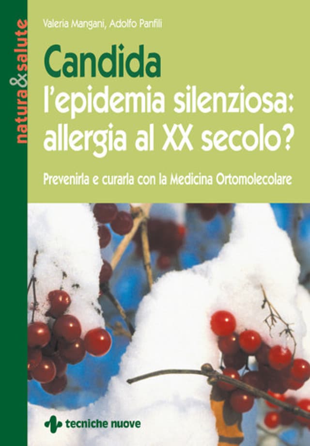 Candida l'epidemia silenziosa: allergia al XX secolo?