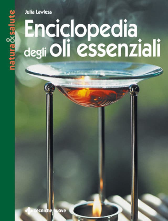 Enciclopedia degli oli essenziali