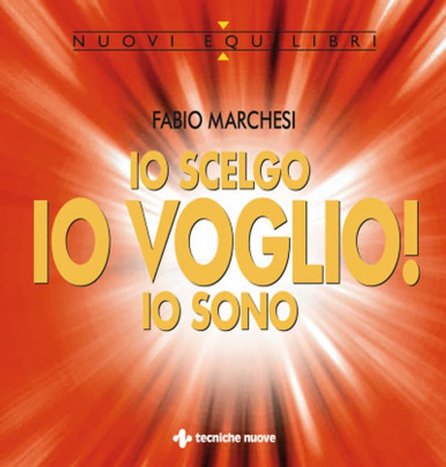 Io scelgo, IO VOGLIO, io sono