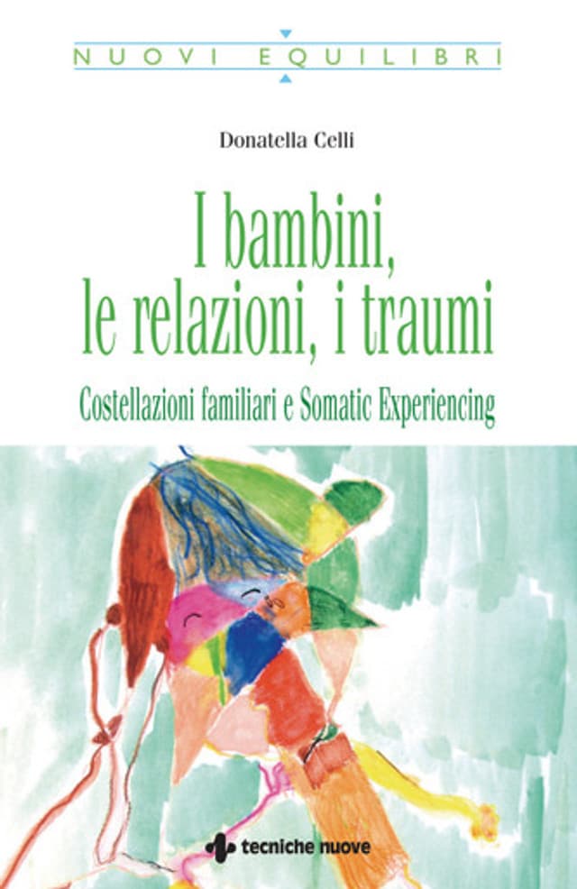 I bambini, le relazioni, i traumi