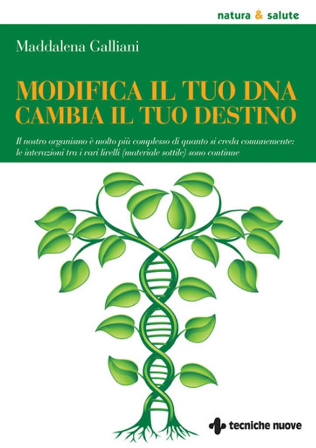 Modifica il tuo DNA, cambia il tuo destino