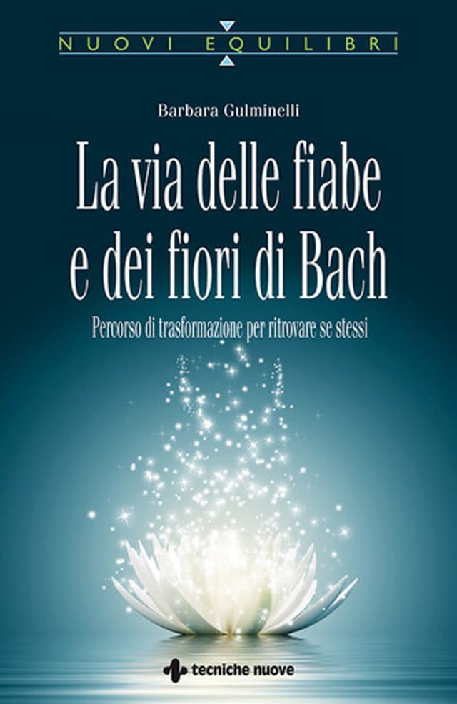 La via delle fiabe e dei fiori di Bach