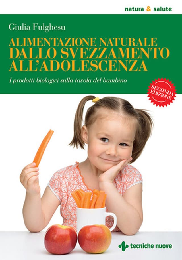 Alimentazione naturale dallo svezzamento all’adolescenza