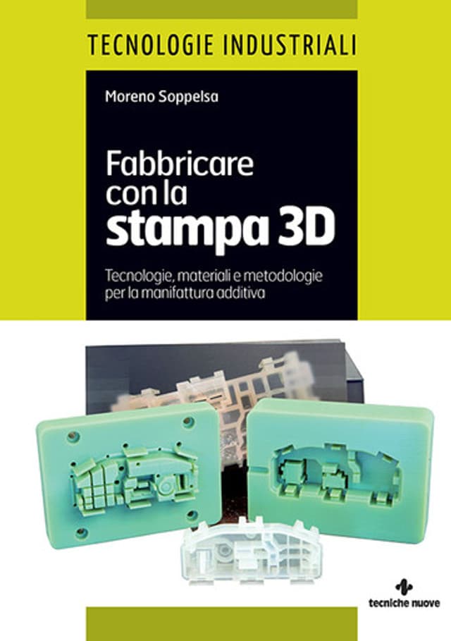 Fabbricare con la stampa 3D