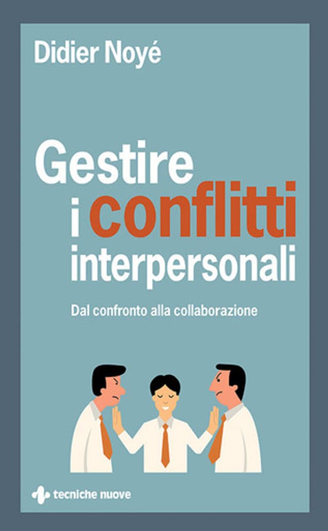 Gestire i conflitti interpersonali