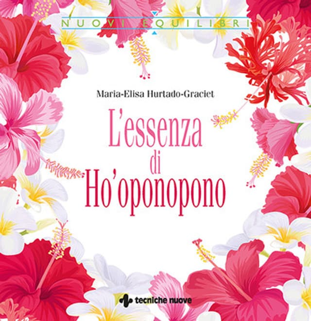 L’essenza di Ho’oponopono