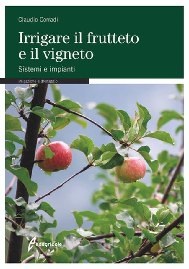 Irrigare il frutteto e il vigneto
