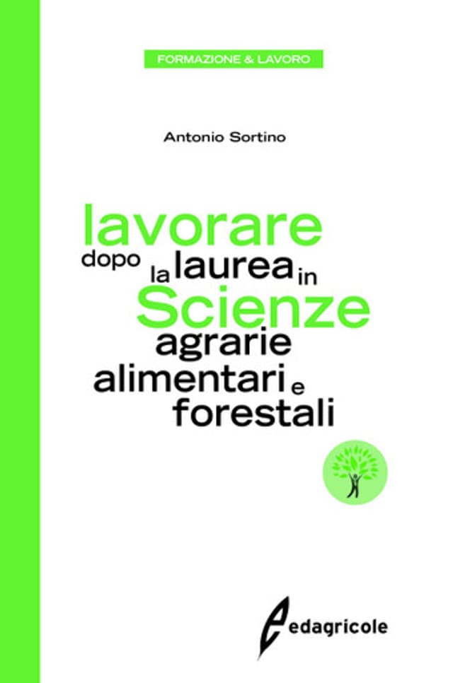 Lavorare dopo la laurea in scienze agrarie alimentari e forestali