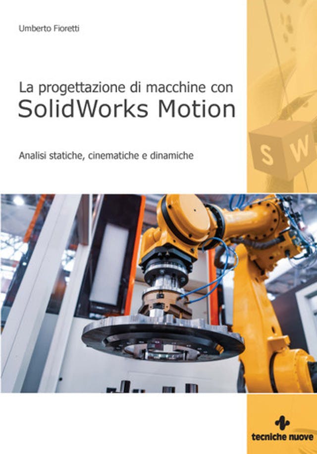 La progettazione di macchine con SolidWorks Motion