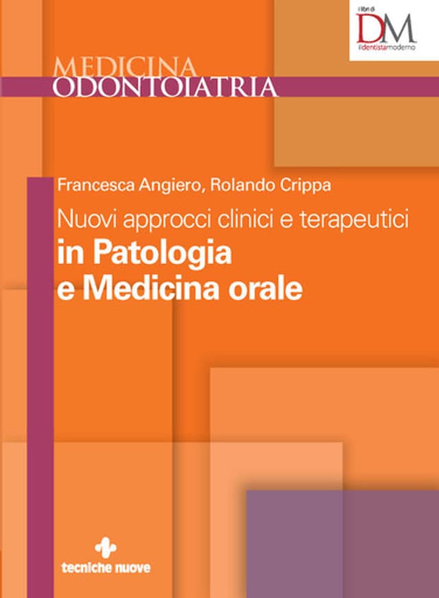 Nuovi approcci clinici e terapeutici in Patologia e Medicina orale