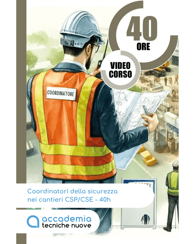 Coordinatori della sicurezza nei cantieri CSP/CSE - 40h