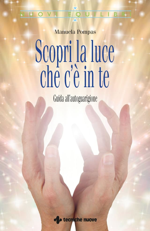 Scopri la luce che c’è in te