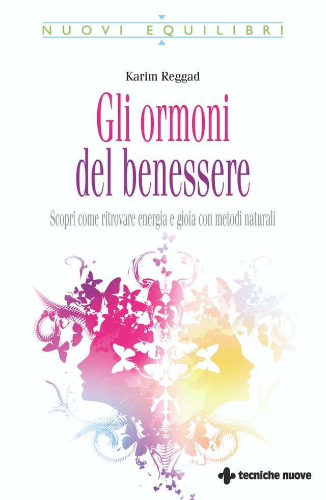 Gli ormoni del benessere