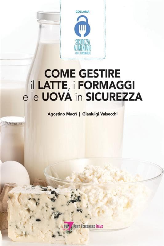 Come gestire il latte, i formaggi e le uova in sicurezza