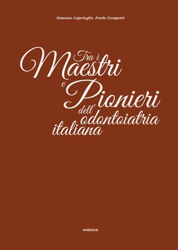 Immagine copertina Tra i Maestri e Pionieri dell’odontoiatria italiana