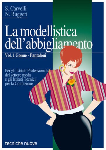 Immagine copertina La modellistica dell’abbigliamento – Gonne – Pantaloni