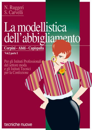 Immagine copertina La modellistica dell’abbigliamento. Corpini, abiti, capispalla Vol. 2 Parte I