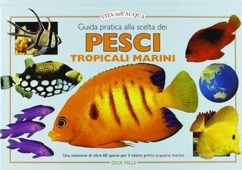 Immagine copertina Guida pratica alla scelta dei pesci tropicali marini