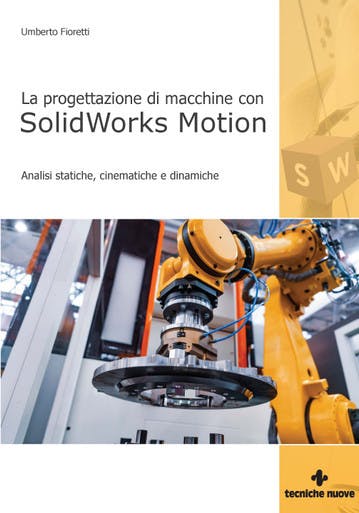 Immagine copertina La progettazione di macchine con SolidWorks Motion