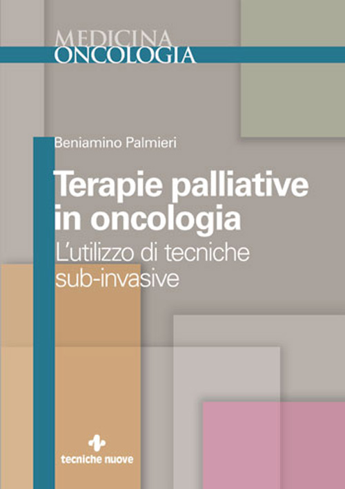 Tecniche Nuove - Terapie palliative in oncologia