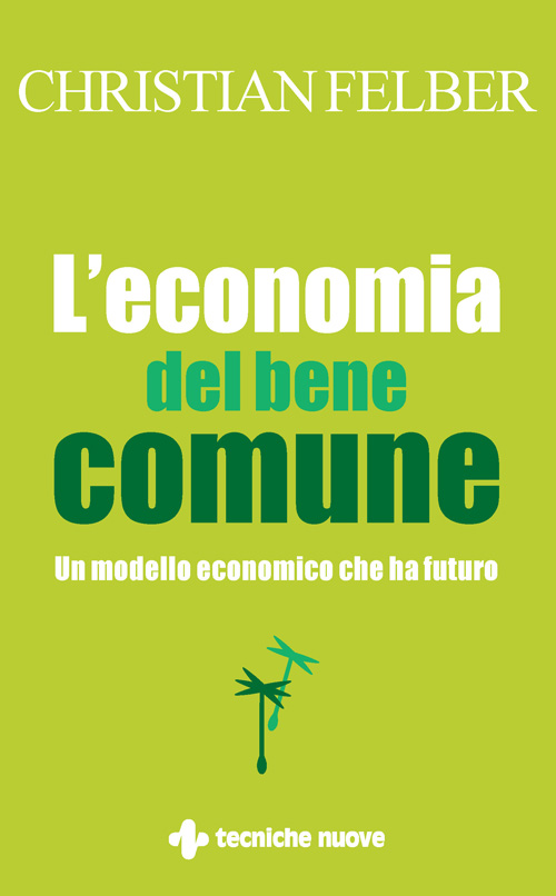 Tecniche Nuove - L'economia del bene comune