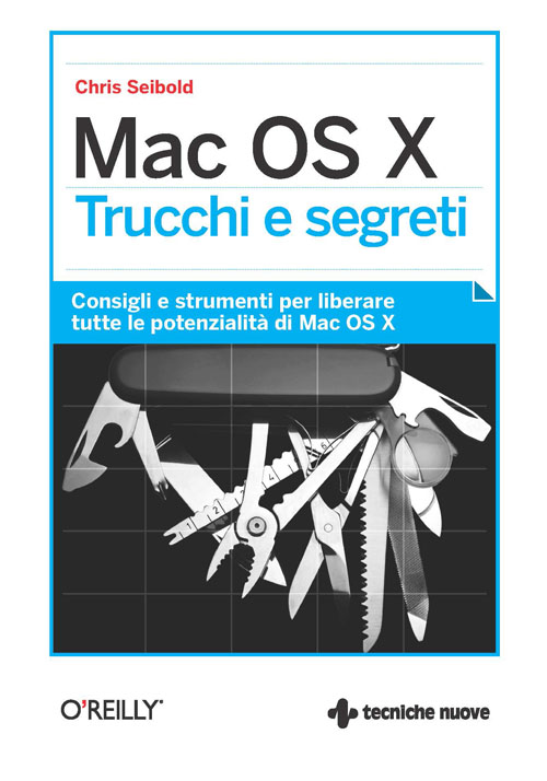 Tecniche Nuove - Mac OS X Trucchi e segreti