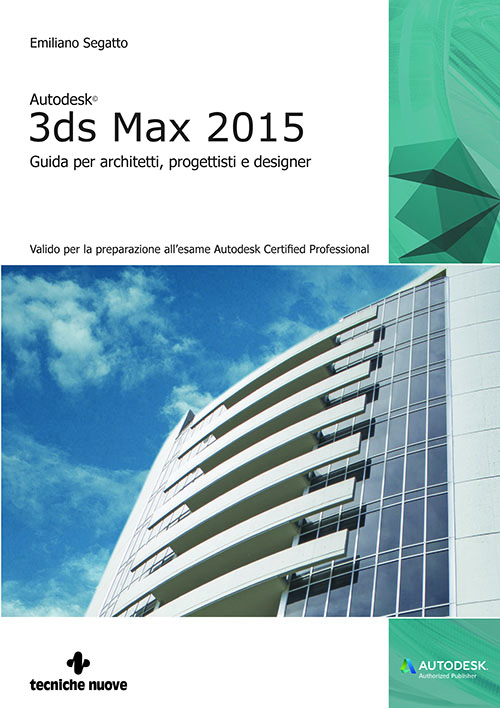 Tecniche Nuove - Autodesk 3ds Max 2015