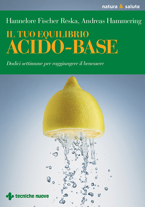 Tecniche Nuove - Il tuo equilibrio acido-base