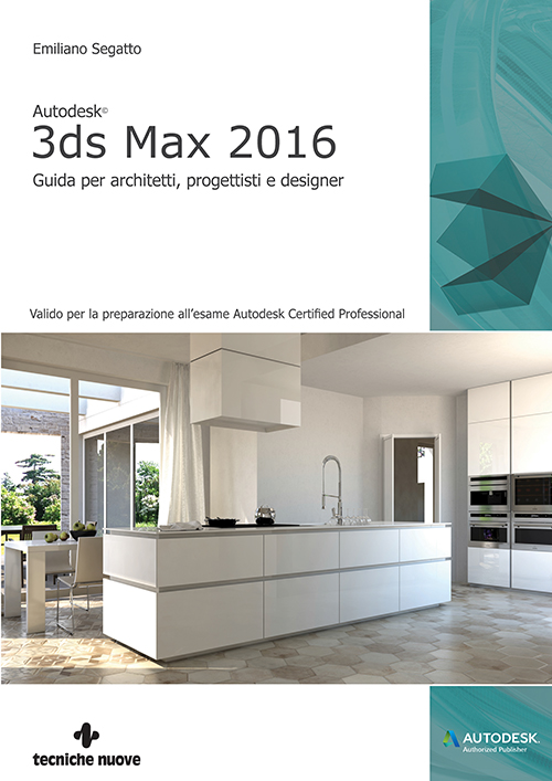 Tecniche Nuove - Autodesk 3ds Max 2016
