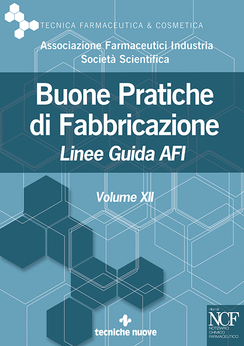 Tecniche Nuove - Buone Pratiche di Fabbricazione - Vol. XII