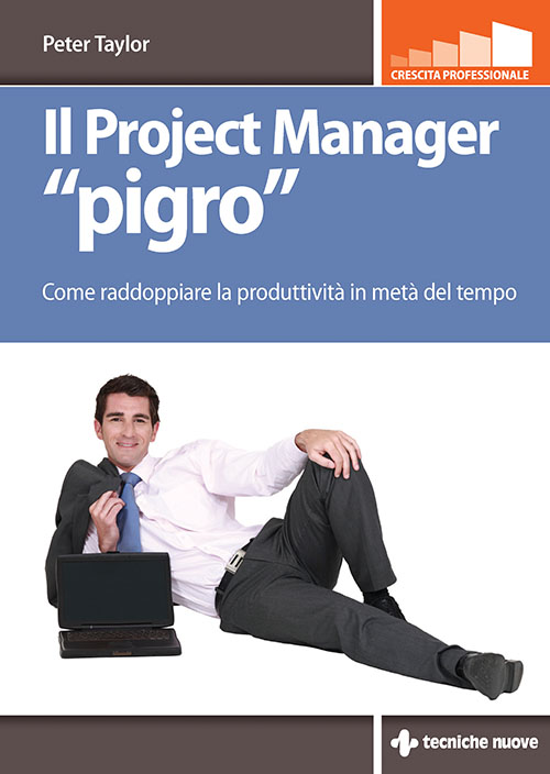 Tecniche Nuove - Il Project Manager "pigro"